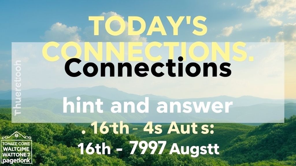 周末解压神器：今日Connections全答案解析